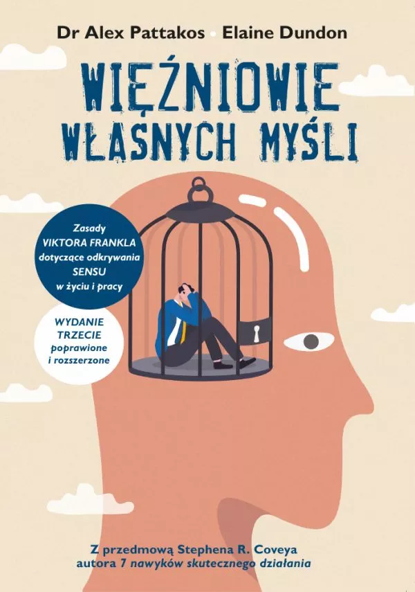 Więźniowie własnych myśli Dr Alex Pattakos, Elaine Dundon
